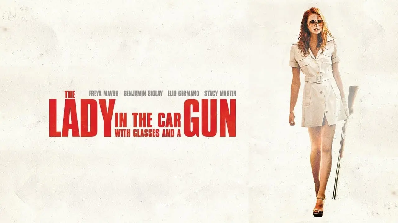 Cô Gái Trong Xe Đeo Kính Với Khẩu Súng - The Lady in the Car with Glasses and a Gun (2015) Cô Gái Trong Xe Đeo Kính Với Khẩu Súng - The Lady in the Car with Glasses and a Gun (2015)